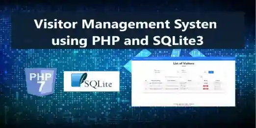 Visitor Management System in PHP and SQLite3 Source Code Free Download